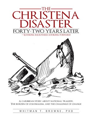 cover image of The Christena Disaster Forty-Two Years Later—Looking Backward, Looking Forward